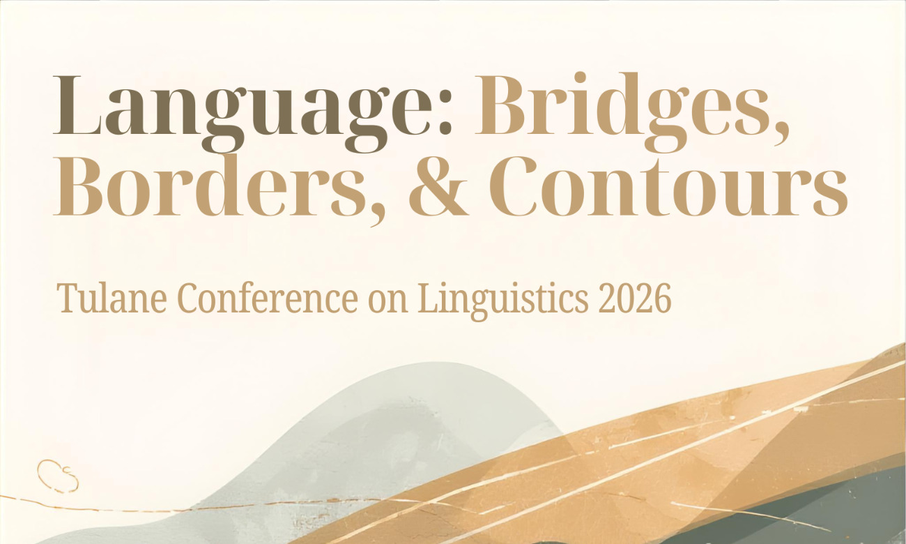 Tulane Conference of Linguistics 2026 illustration