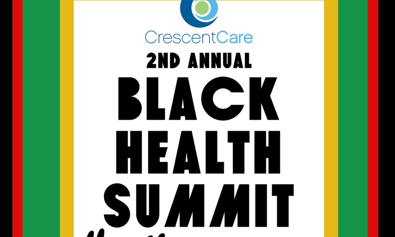 CrescentCare's 2nd Annual Black Health Summit( Society Service Opportunity) illustration