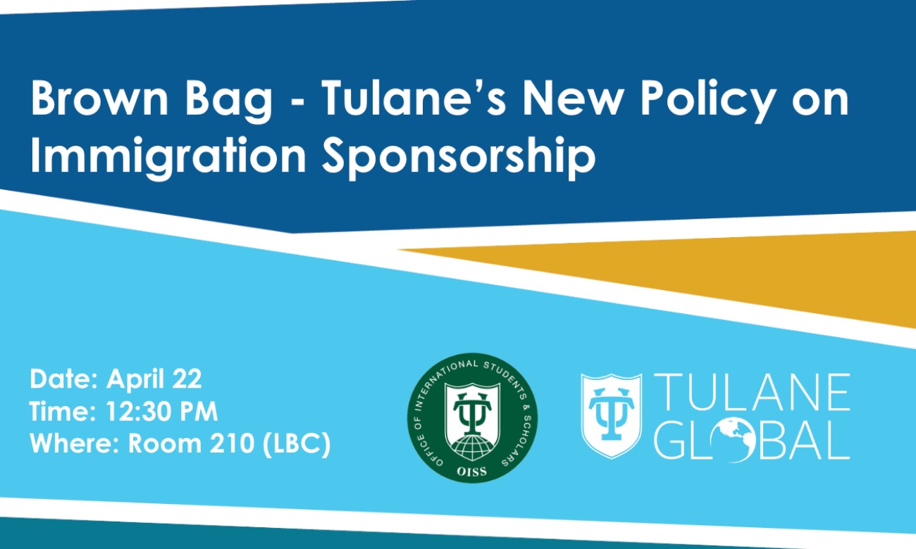 Brown Bag - Tulane’s New Policy on Immigration Sponsorship illustration
