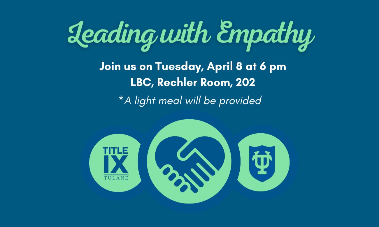 Leading with Empathy: Title IX, Disclosures, & Trauma-Informed Responses for Tulane Students illustration