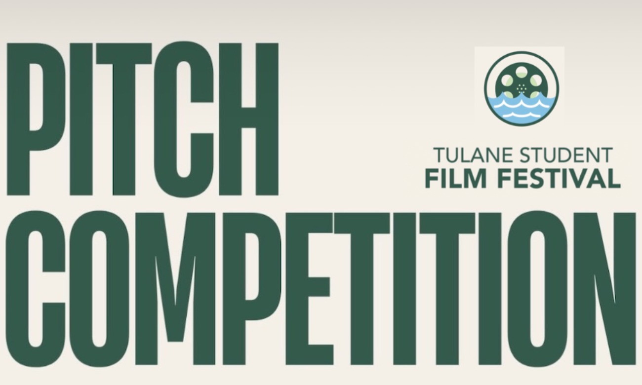 Tulane Student Film Festival Film Pitch Competition + Accepted Filmmaker Reception illustration