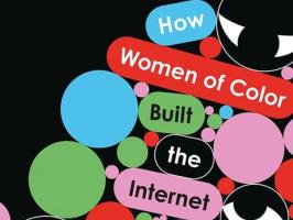 The Inattention Economy: How Women of Color Built the Internet illustration