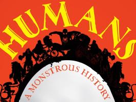 Public lecture: Humans: A Monstrous History illustration